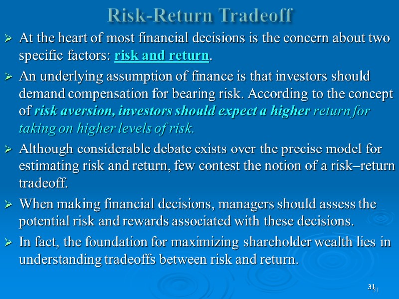 31 Risk-Return Tradeoff   At the heart of most financial decisions is the